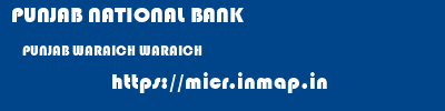 PUNJAB NATIONAL BANK  PUNJAB WARAICH WARAICH   micr code